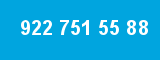 922 751 55 88